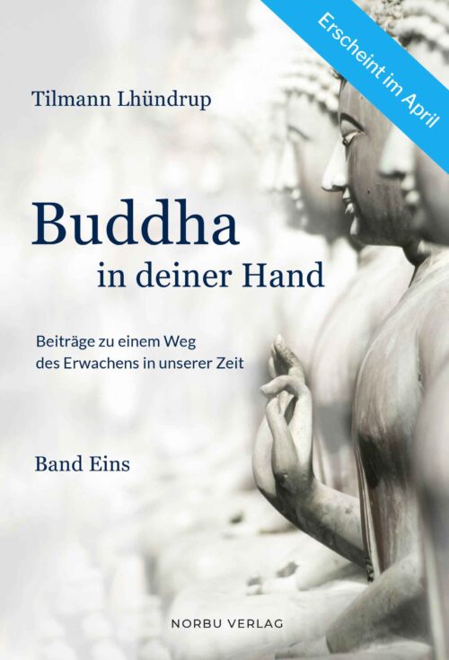 Buddha in deiner Hand – Band 1